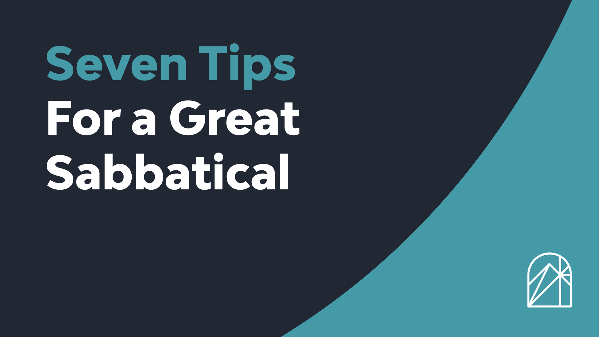 Seven Tips for a Great Sabbatical